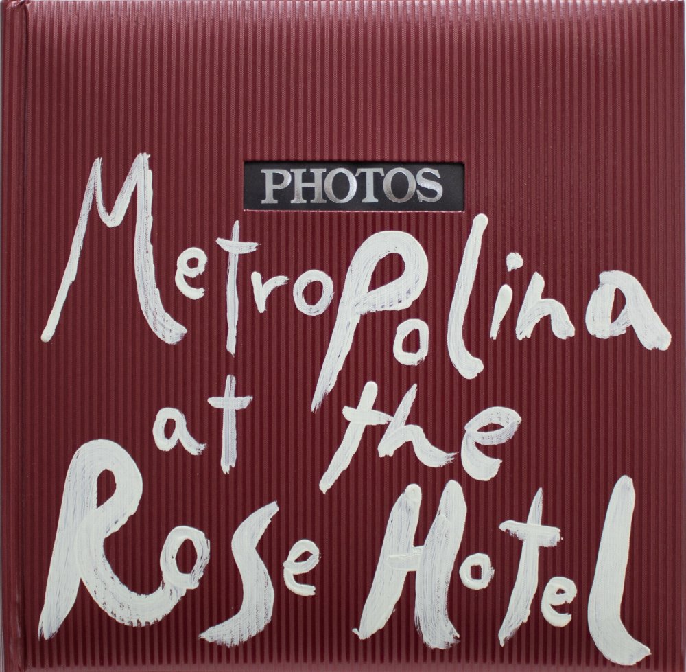 Metropolina at the Rose Hotel, 2023 by Anna Stahn & John Bensons